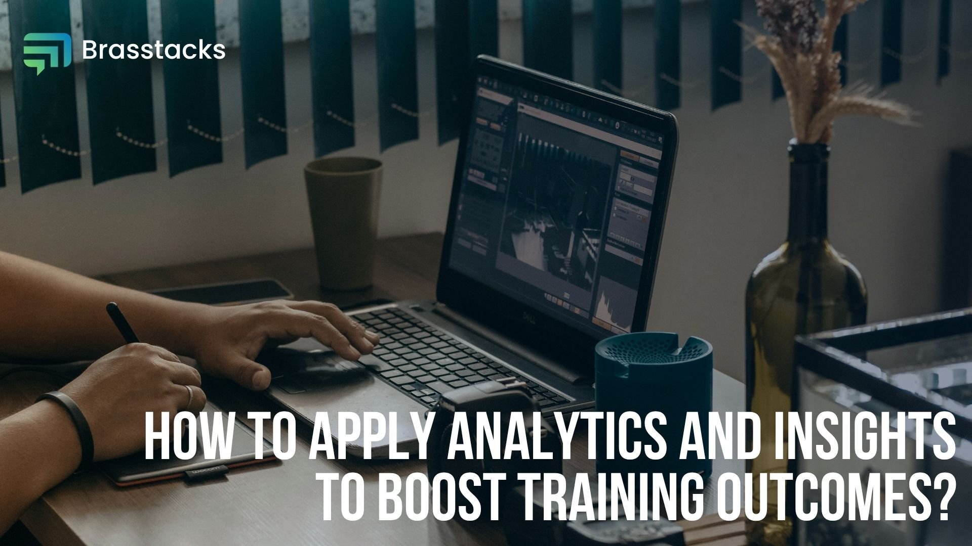 Apply Analytics and Insights to Boost Training Outcomes