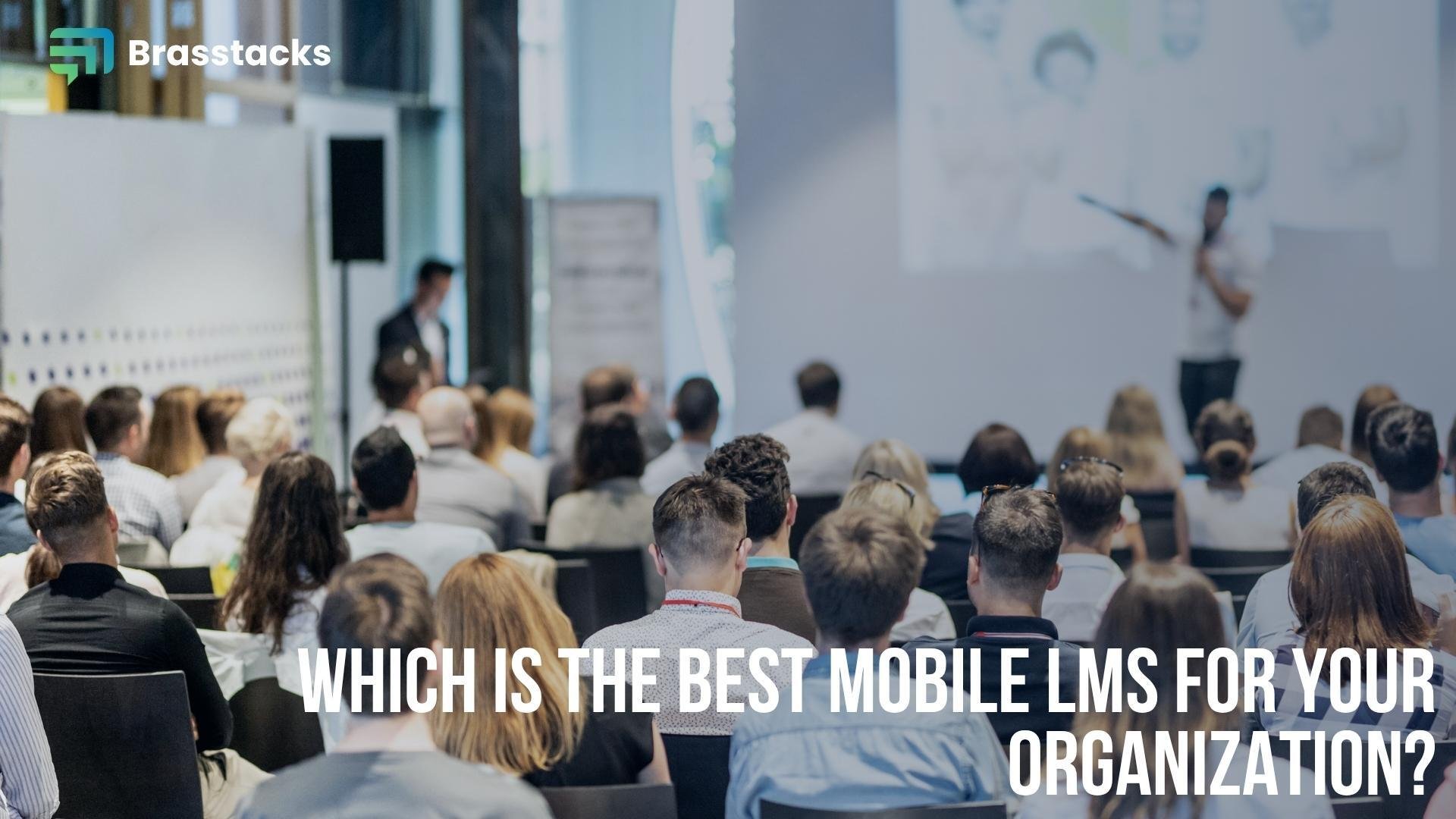 Which is the best mobile LMS for your organization
