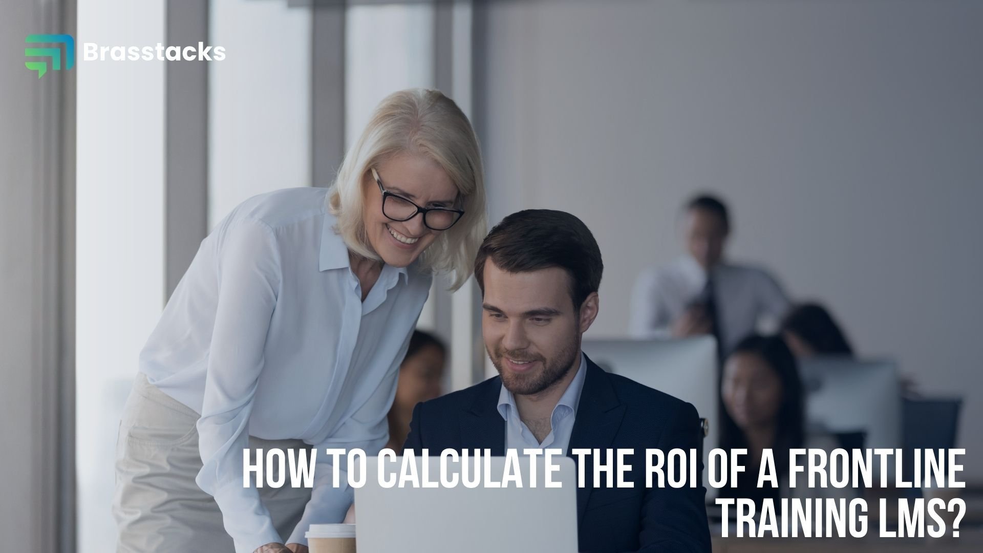 How to calculate the ROI of a frontline training LMS