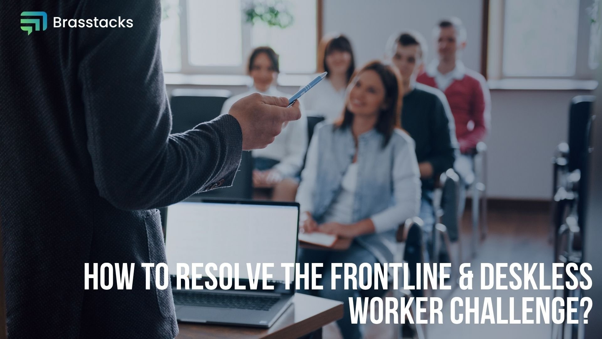 How to Resolve Frontline Challenges
