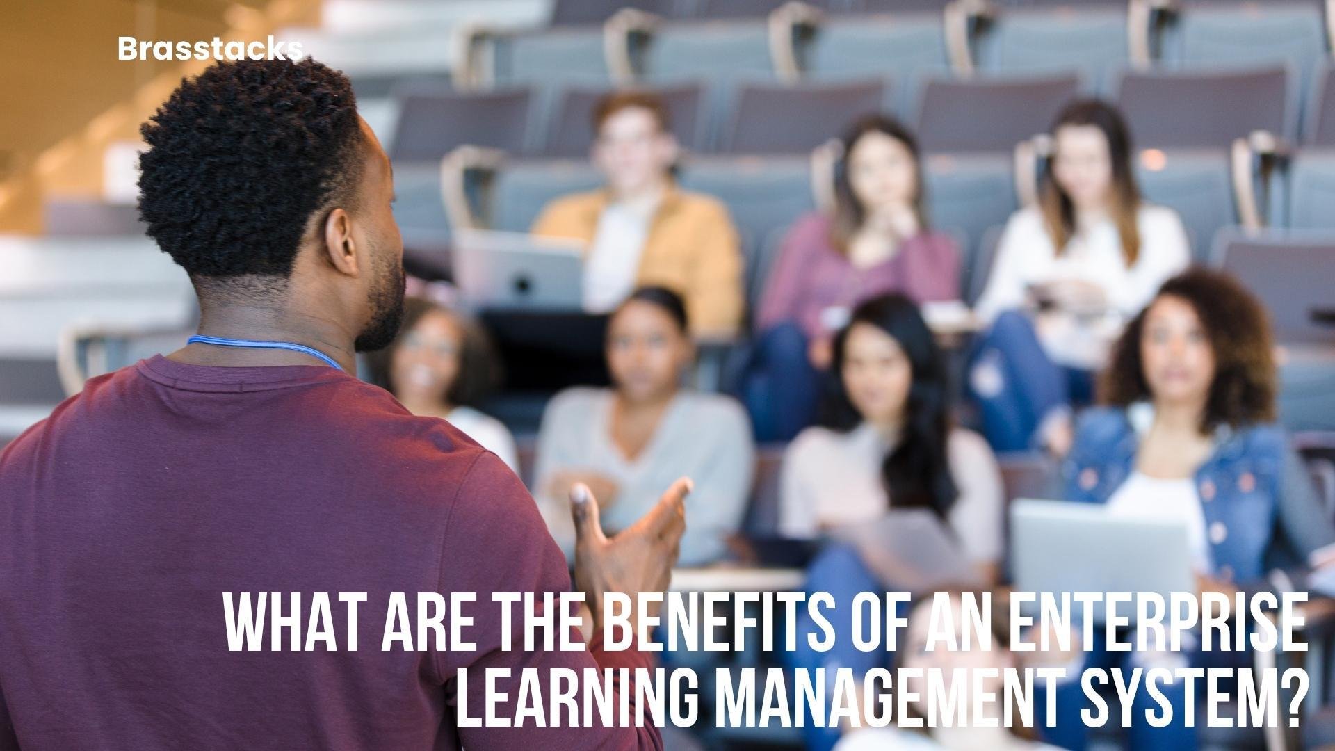What are the benefits of Enterprise LMS