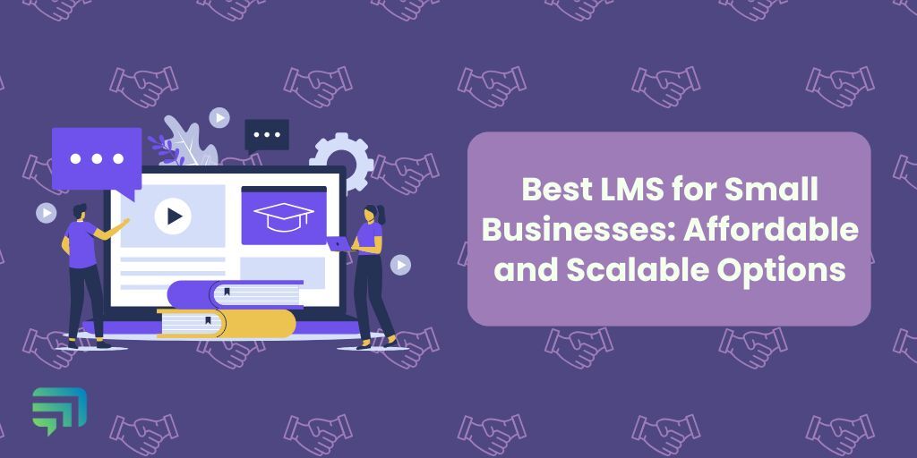 Best LMS for Small Businesses