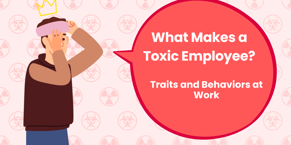 traits of toxic employees