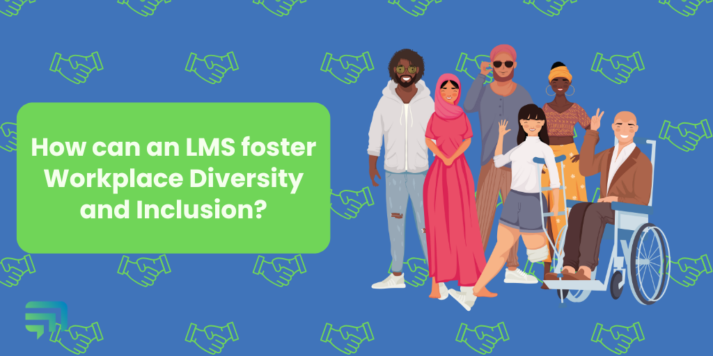 How can an LMS foster Workplace Diversity and Inclusion